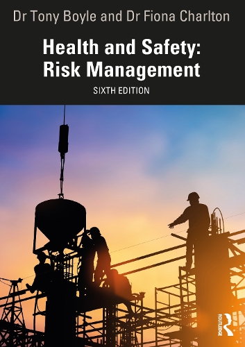 Health and Safety: Risk Management. 6th edition