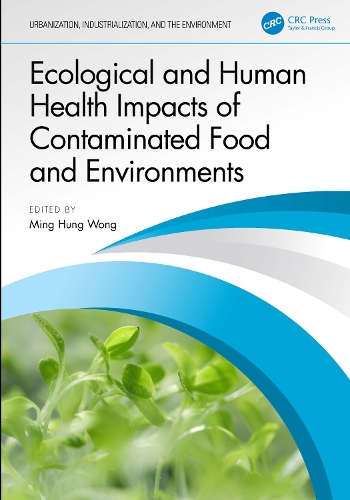 Ecological and Human Health Impacts of Contaminated Food and Environments.