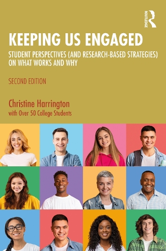 Keeping Us Engaged: Student Perspectives (and Research-Based Strategies) on What Works and Why. 2nd edition