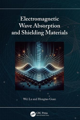 Electromagnetic Wave Absorption and Shielding Materials.