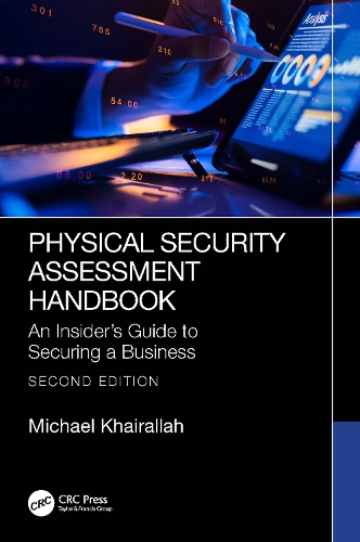 Physical Security Assessment Handbook: An Insider's Guide to Securing a Business. 2nd edition