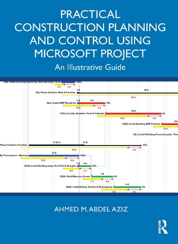 Practical Construction Planning and Control Using Microsoft Project: An Illustrative Guide.