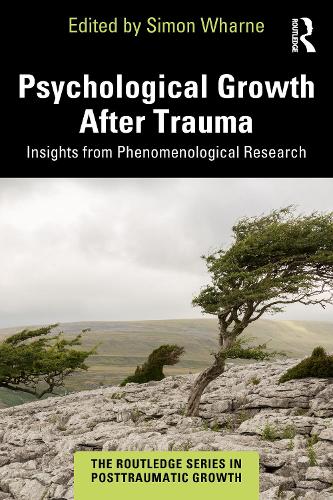 Psychological Growth After Trauma: Insights from Phenomenological Research.