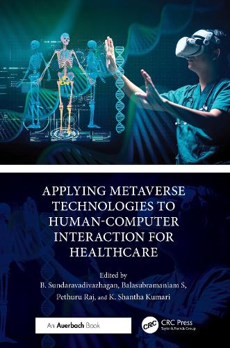 Applying Metaverse Technologies to Human-Computer Interaction for Healthcare.