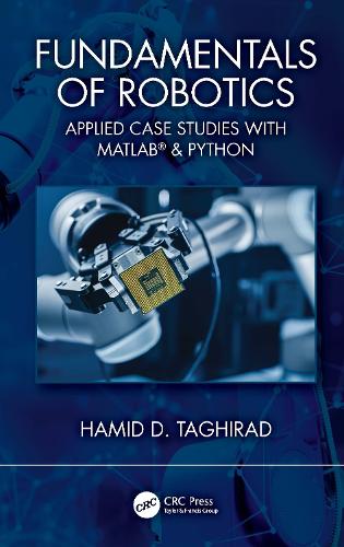 Fundamentals of Robotics: Applied Case Studies with MATLAB (R) & Python.