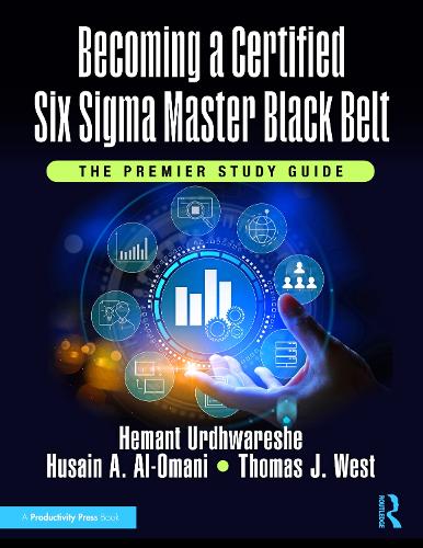 Becoming a Certified Six Sigma Master Black Belt: The Premier Study Guide.