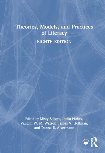 Theories, Models, and Practices of Literacy. 8th edition