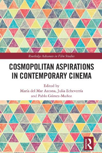 Cosmopolitan Aspirations in Contemporary Cinema.