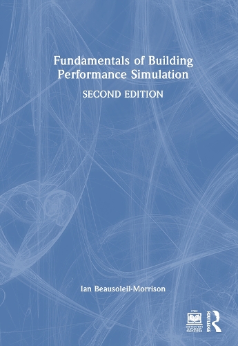 Fundamentals of Building Performance Simulation. 2nd edition