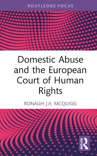 Domestic Abuse and the European Court of Human Rights.