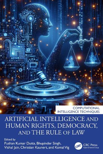 Artificial Intelligence and Human Rights, Democracy, and the Rule of Law.