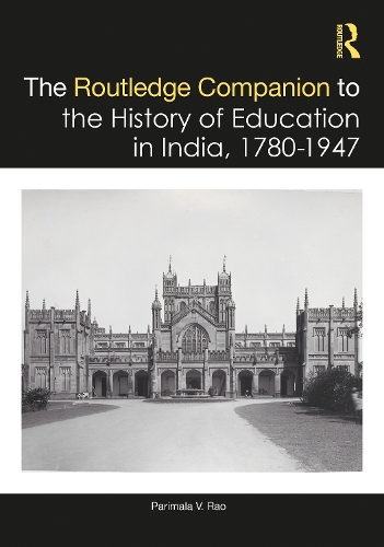 The Routledge Companion to the History of Education in India, 1780-1947.