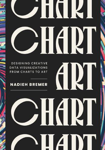 CHART: Designing Creative Data Visualizations from Charts to Art.