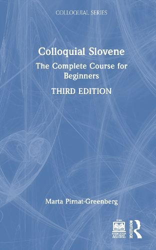 Colloquial Slovene: The Complete Course for Beginners. 3rd edition