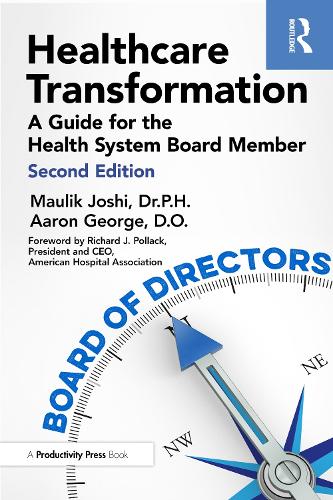 Healthcare Transformation: A Guide for the Health System Board Member. 2nd edition