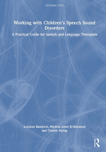 Working with Children's Speech Sound Disorders