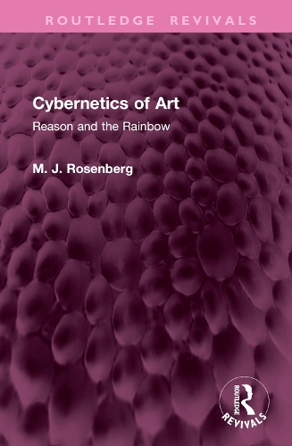 Cybernetics of Art: Reason and the Rainbow.