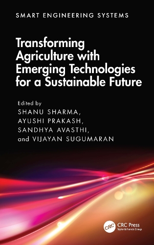 Transforming Agriculture with Emerging Technologies for a Sustainable Future.