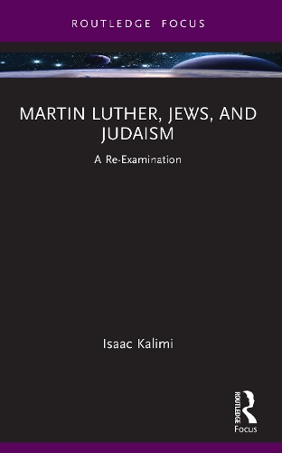 Martin Luther, Jews, and Judaism: A Re-Examination.