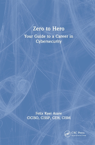 Zero to Hero: Your Guide to a Career in Cybersecurity.