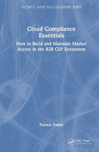 Cloud Compliance Essentials: Build and Maintain Market Access in the B2B CSP Ecosystem.