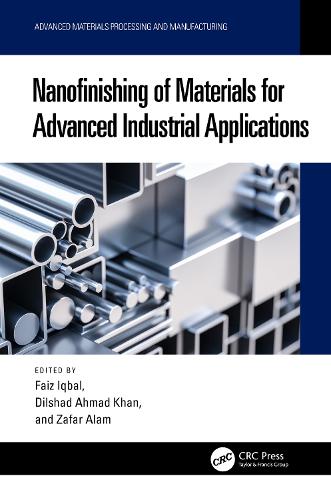 Nanofinishing of Materials for Advanced Industrial Applications.