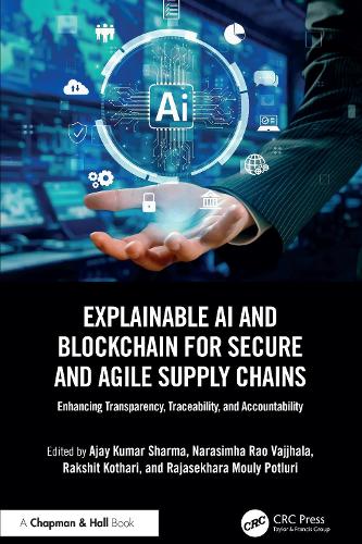Explainable AI and Blockchain for Secure and Agile Supply Chains