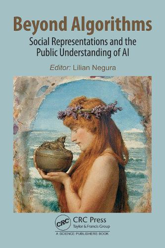 Beyond Algorithms: Social Representations and the Public Understanding of AI.