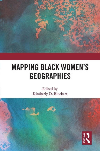 Mapping Black Women's Geographies.