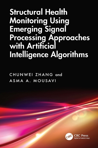 Structural Health Monitoring Using Emerging Signal Processing Approaches with Artificial Intelligence Algorithms.