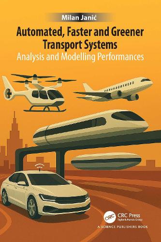 Automated, Faster and Greener Transport Systems: Analysis and Modelling Performances.