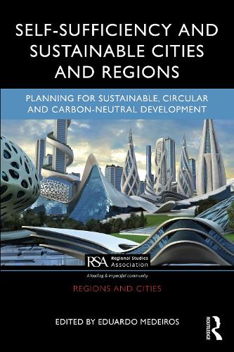 Self-Sufficiency and Sustainable Cities and Regions: Planning for Sustainable, Circular and Carbon-Neutral Development.