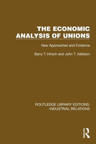 The Economic Analysis of Unions: New Approaches and Evidence.