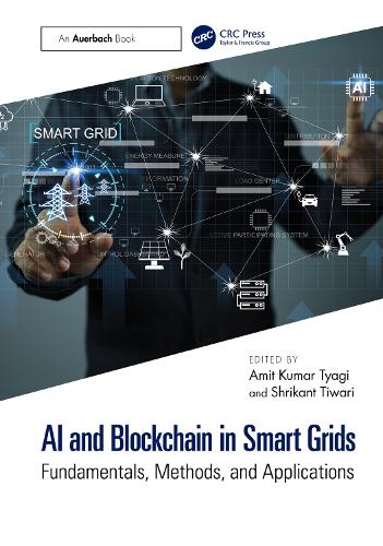 AI and Blockchain in Smart Grids: Fundamentals, Methods, and Applications.