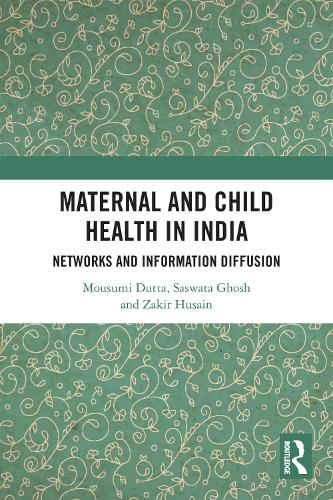 Maternal and Child Health in India: Networks and Information Diffusion.