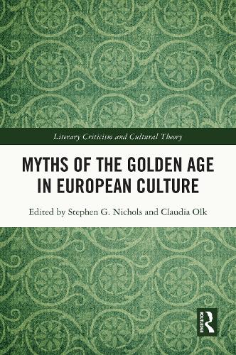 Myths of the Golden Age in European Culture.