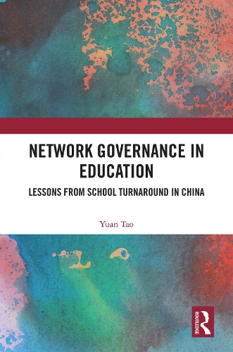 Network Governance in Education: Lessons from School Turnaround in China.