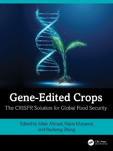 Gene-Edited Crops: The CRISPR Solution for Global Food Security.