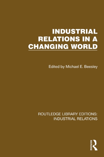 Industrial Relations in a Changing World.