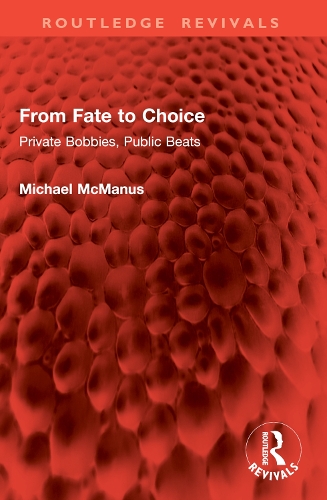 From Fate to Choice: Private Bobbies, Public Beats.