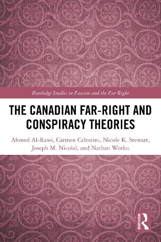 The Canadian Far-Right and Conspiracy Theories.