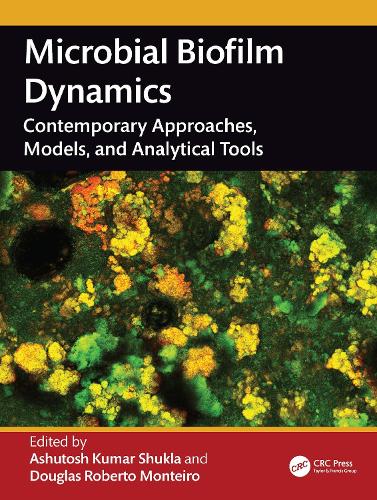 Microbial Biofilm Dynamics: Contemporary Approaches, Models and Analytical Tools.