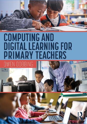 Computing and Digital Learning for Primary Teachers.