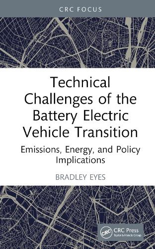 Technical Challenges of the Battery Electric Vehicle Transition: Emissions, Energy, and Policy Implications.