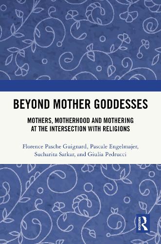 Beyond Mother Goddesses