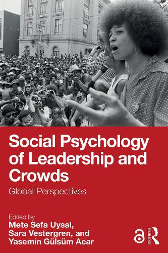 Social Psychology of Leadership and Crowds