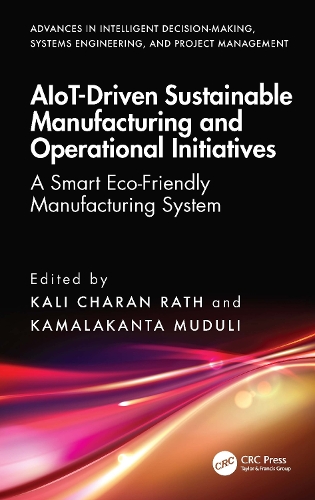 AIoT-Driven Sustainable Manufacturing and Operational Initiatives: A Smart Eco-Friendly Manufacturing System.