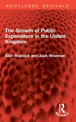 The Growth of Public Expenditure in the United Kingdom.