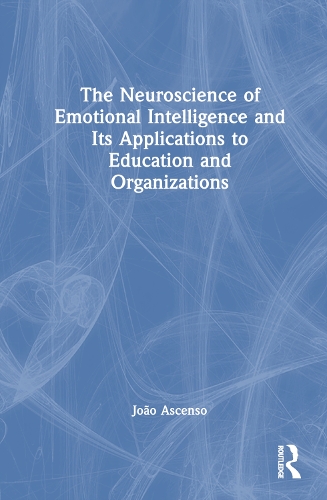 The Neuroscience of Emotional Intelligence and its Applications to Education and Organizations.