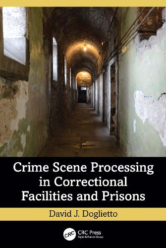 Crime Scene Processing in Correctional Facilities and Prisons.